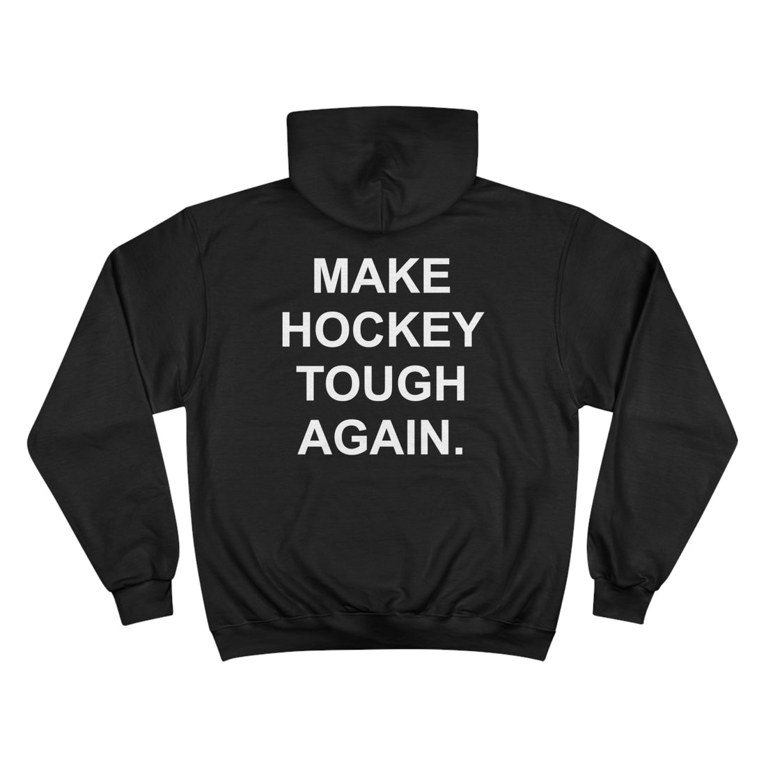 MAKE HOCKEY TOUGH AGAIN | Champion Hoodie