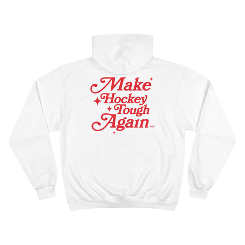 MAKE HOCKEY TOUGH AGAIN | Champion Hoodie