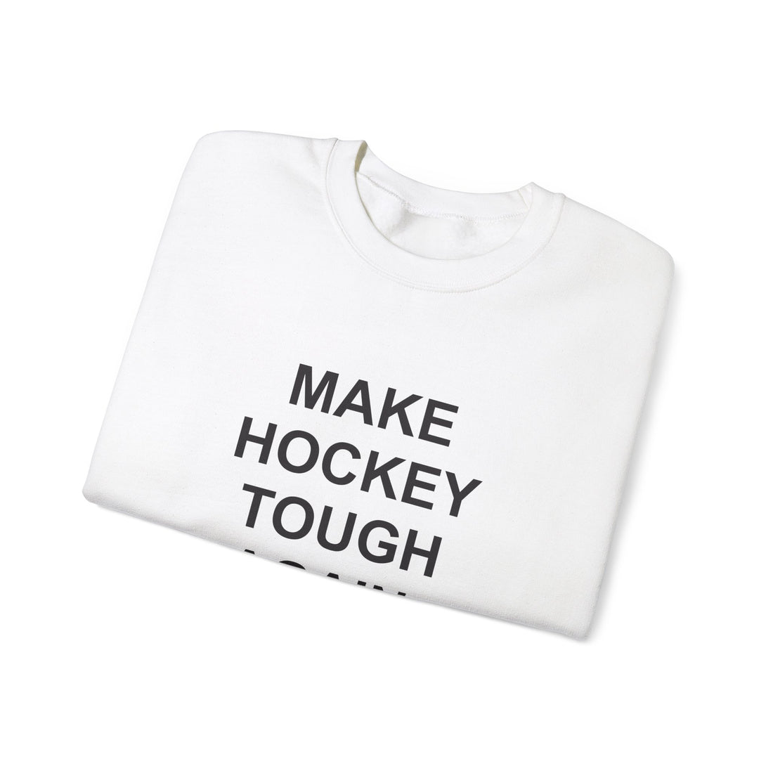 MAKE HOCKEY TOUGH AGAIN | Crewneck Sweatshirt