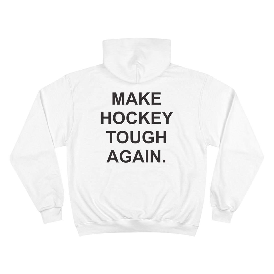 MAKE HOCKEY TOUGH AGAIN | Champion Hoodie