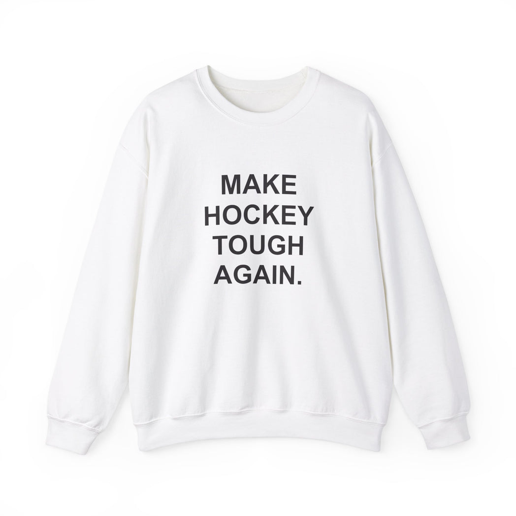 MAKE HOCKEY TOUGH AGAIN | Crewneck Sweatshirt