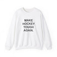 MAKE HOCKEY TOUGH AGAIN | Crewneck Sweatshirt